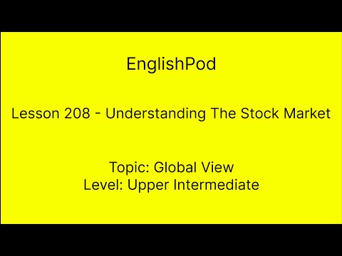 EnglishPod 208 - Understanding The Stock Market