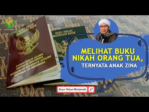Melihat Buku Nikah Orang Tua, Ternyata Anak Zina - Buya Yahya Menjawab