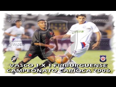 Vasco x Friburguense - Carioca 2006 "Há 20 Anos"