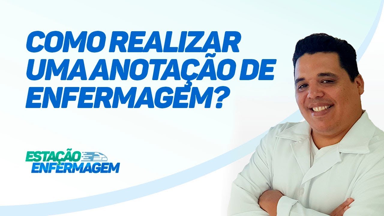 Como realizar uma anotação de enfermagem?