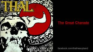 THAL - The Great Charade