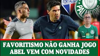 COMO VEM O PALMEIRAS CONTRA O FORTALEZA | ABEL EM MEIO A POLÊMICAS NOVAMENTE | NOTÍCIAS DO PALMEIRAS