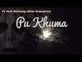 Thlahrang Legend Pu Khuma (Full Episode)