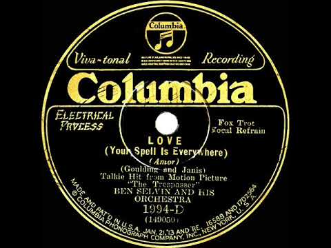 1929 Ben Selvin - Love (Your Spell Is Everywhere) (Smith Ballew, vocal)