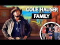 Cole Hauser Family From Hollywood Dynasty: His Parents, Siblings, Wife, Kids