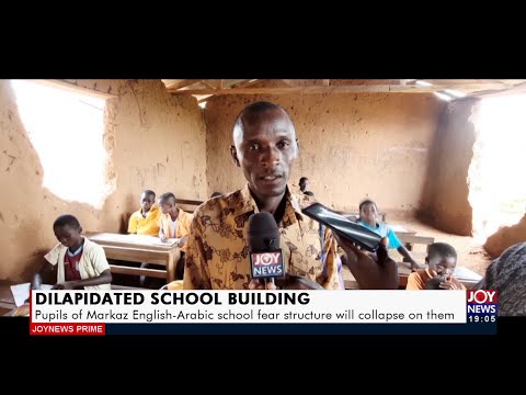 Pupils of Markaz English-Arabic school fear structure will collapse on them - JoyNews (21-10-21)