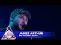 James Arthur Say You Won T Let Go Live At Capital S Jingle Bell Ball 2018