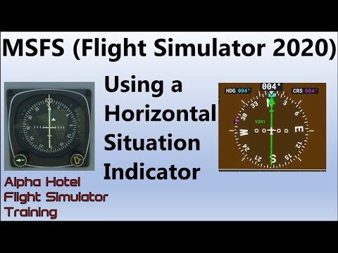 FS2020:  How to use a Horizontal Situation Indicator (HSI.) (Alpha Hotel FS training Quick Look #1.)