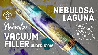 ｡ﾟ🪐｡ Affordable Vacuum-filling Fountain Pen - Nahvalur Original Plus Nebulosa Laguna - Under $100!