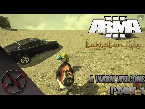 Arma 3 Takistan Life -Part 1- A Warm Welcome!
