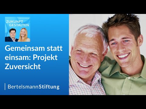 Projekt Zuversicht: Wie verschiedene Generationen gemeinsam Zukunft gestalten können