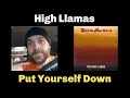 High Llamas Put Yourself Down - Reaction Video