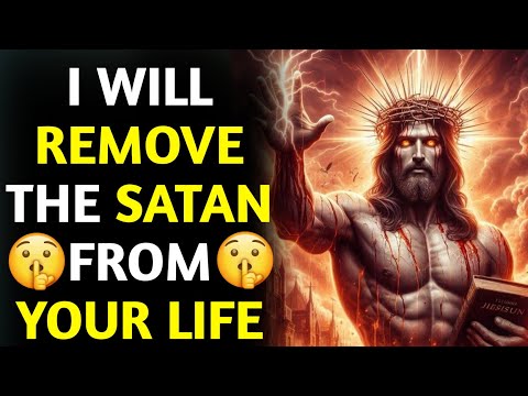 11:11 🛑 I WILL REMOVE THE SATAN FROM YOUR LIFE 🛑 God's message now today #jesusmessage #godmessages