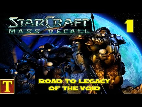 Road to Legacy of the Void - StarCraft Mass Recall - Part 1