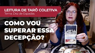 LEITURA DE TARÔ POR ESCOLHA | COMO SUPERAR ESSA DECEPÇÃO?