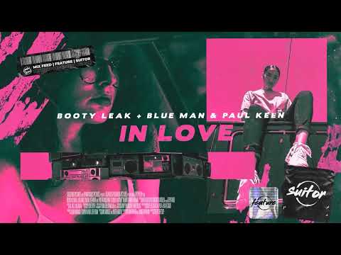 Booty Leak, Blue Man, Paul Keen - In Love (Free Download)