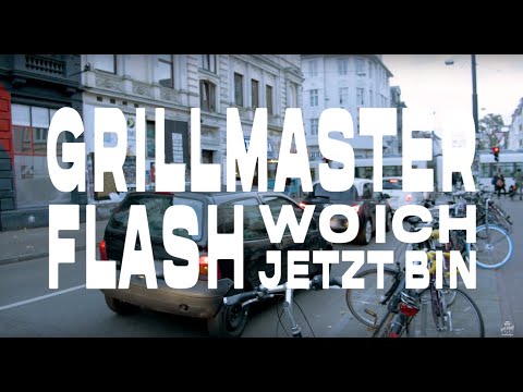 Grillmaster Flash - Wo ich jetzt bin (Offizielles Video)