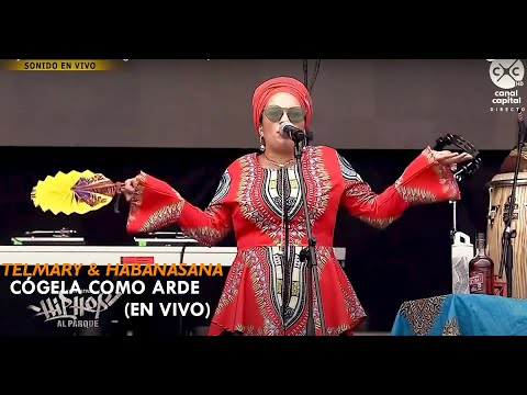 Telmary & HabanaSana - Cógela Como Arde | En Concierto
