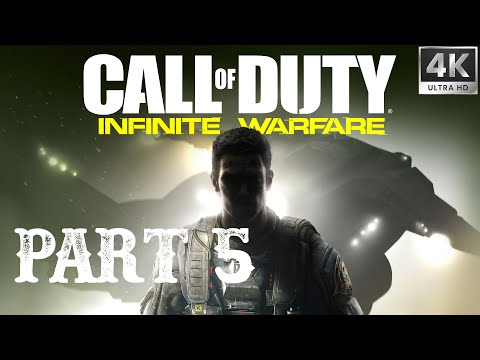 CALL OF DUTY INFINITE WARFARE Gameplay Walkthrough Part 5 Campaign FULL GAME [4K 60FPS PC]