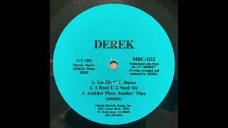Derek - I Need U 2 Need Me