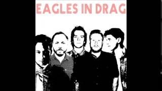 Eagles in Drag - One Four Six