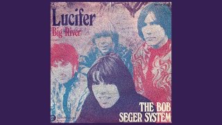 &quot;Lucifer&quot; - The Bob Seger System