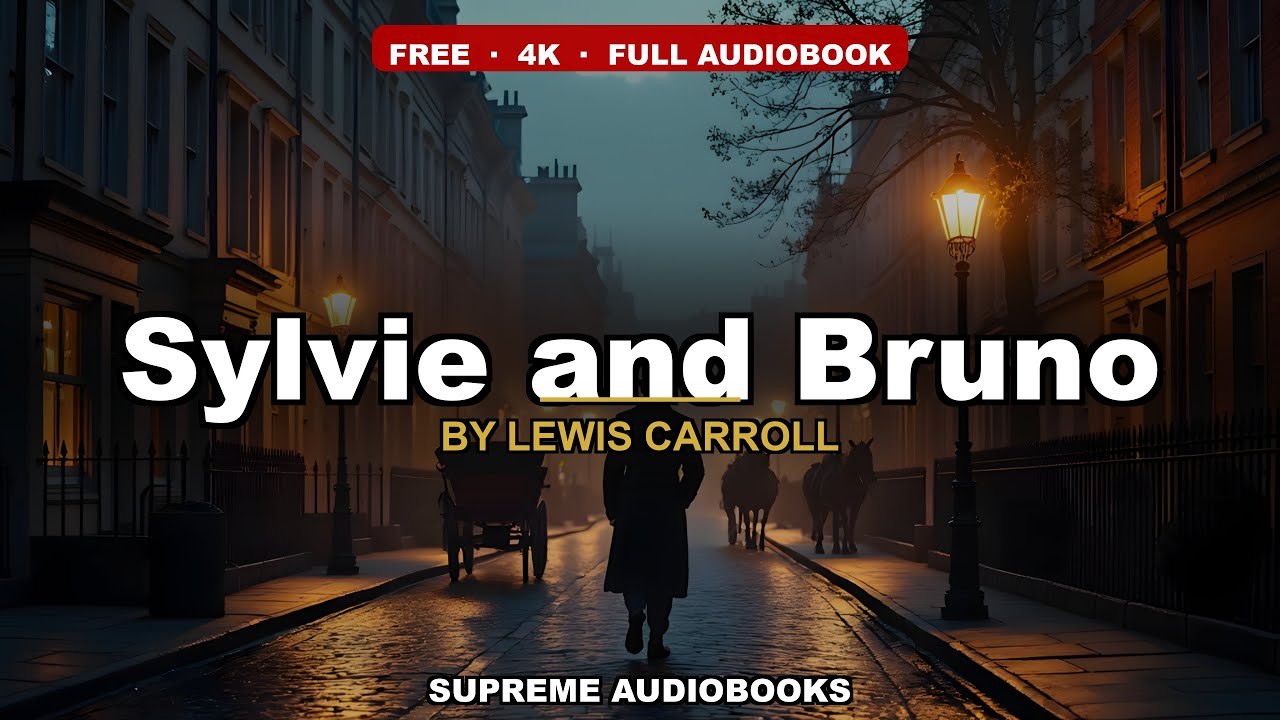 Sylvie and Bruno by Lewis Carroll — free full audiobook
