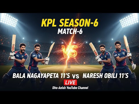 Live Match-6 Bala Nagayapeta 11’s vs Naresh 11’s | KPL Season-6 | Cricket Live #cricket #livestream