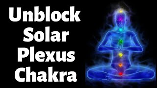 Guided Meditation to Unblock and Balance Your Solar Plexus Chakra