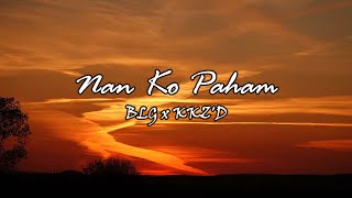 Download lagu Nan Ko Paham BLG x KKZ D... mp3