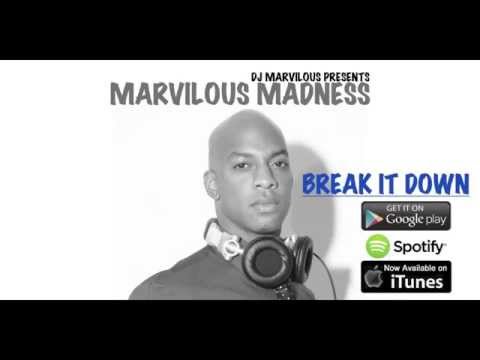 Break It Down - Dj Marvilous