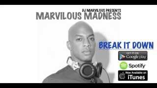 Break It Down - Dj Marvilous