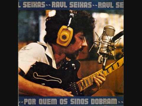 Raul Seixas - Dá-lhe que dá.