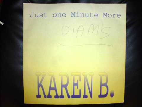 Karen B. - Just One Minute More
