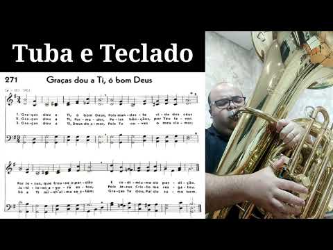 🎼 Hino 271 CCB - Graças dou a ti, ó bom Deus 🎶 Tuba HSTB1C