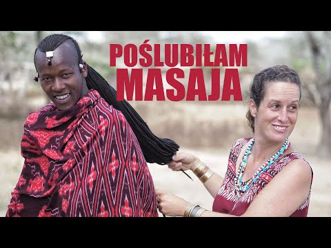 ✈️ "Poślubiłam Masaja i zamieszkałam w jego wiosce"