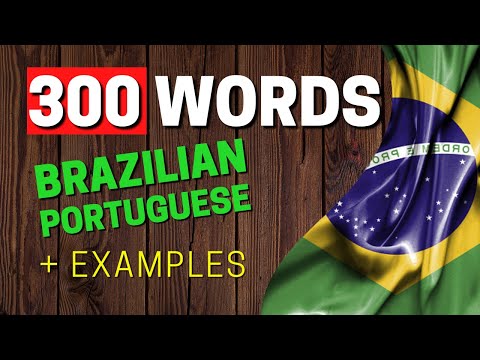 300 WORDS + EXAMPLES - Becoming Fluent in Brazilian Portuguese
