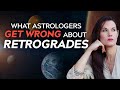 The Surprising Truth About Retrogrades