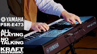 Video thumbnail for Yamaha PSR-E473 - All Playing No Talking! by Kraft Music