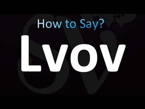 How to Pronounce Lvov (correctly!)