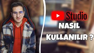 YouTube Studio Nasıl Kullanılır? (2026 Güncel Rehber)