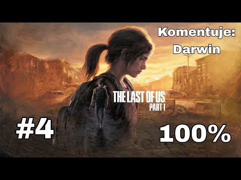 Zagrajmy w The Last of Us Part 1 PL (100%) odc. 4 - Ellie | Normal