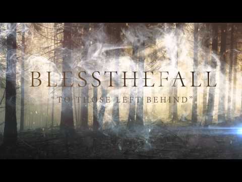 Video To Those Left Behind (Audio) de Blessthefall