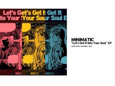 Minimatic - Let's Get It Into Your Soul (The Revenge Of The Black Lama)