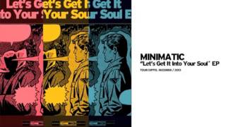 Minimatic - Let's Get It Into Your Soul (The Revenge Of The Black Lama)