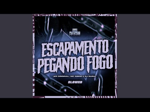 Escapamento Pegando Fogo (Slowed)