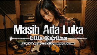 Download lagu Masih Ada Luka - Lilis Karlina | Rock Version | Echomuvic Cover mp3 Download lagu Masih Ada Luka - Lilis Karlina | Rock Version | Echomuvic Cover mp3