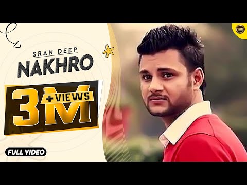 NAKHRO | SRAN DEEP | YAAR ANMULLE RECORDS | FULL OFFICIAL VIDEO 2014