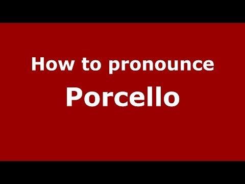 How to pronounce Porcello