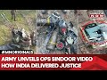 Army Releases New Video Of Operation Sindoor India S Planned Trained Counter Attack On Pakistan